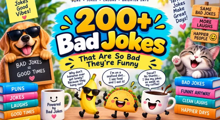 200+ Bad Jokes That Are So Bad They’re Funny