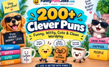 200+ Clever Puns: Funny, Witty, Cute & Clean Wordplay